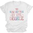 Now Hotter By One Degree Graduation Unisex Jersey T-Shirt