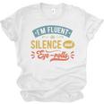 I'm Fluent In Silence And Eye-Rolls Introverts Premium Unisex Jersey T-Shirt I'm Fluent In Silence And Eye-Rolls Introverts Premium Unisex Jersey T-Shirt