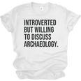 Introverted Archaeologist Archaeology Introvert Unisex Jersey T-Shirt