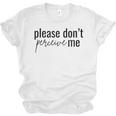 Introverted Don't Please Perceive Me Relatable Unisex Jersey T-Shirt