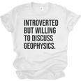 Introverted Geophysicist Geophysics Introvert Unisex Jersey T-Shirt Introverted Geophysicist Geophysics Introvert Unisex Jersey T-Shirt