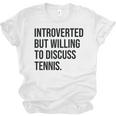Introverted Tennis Player Tennis Introvert Unisex Jersey T-Shirt Introverted Tennis Player Tennis Introvert Unisex Jersey T-Shirt