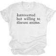 Introverted But Willing To Discuss Anime Unisex Jersey T-Shirt