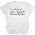 Introverted But Willing To Discuss Books Unisex Jersey T-Shirt Introverted But Willing To Discuss Books Unisex Jersey T-Shirt