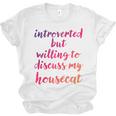 Introverted Willing To Discuss Housecat Introvert Unisex Jersey T-Shirt Introverted Willing To Discuss Housecat Introvert Unisex Jersey T-Shirt