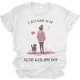 I Just Want To Be Alone With My Dog For Introvert Dog Mom Unisex Jersey T-Shirt I Just Want To Be Alone With My Dog For Introvert Dog Mom Unisex Jersey T-Shirt