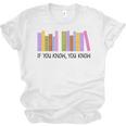 If You Know You Know 6 7 Reading Books Lovers Unisex Jersey T-Shirt If You Know You Know 6 7 Reading Books Lovers Unisex Jersey T-Shirt