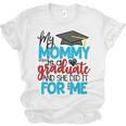 My Mommy Is A Graduate Shirt Matching Family Graduation Unisex Jersey T-Shirt