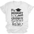 My Mommy Did It And She Did It Graduation Tee For Daughter Unisex Jersey T-Shirt