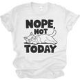 Nope Not Today Antisocial Introvert Cat Lover Men Women Kids Unisex Jersey T-Shirt