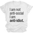 I Am Not Anti Social I Am Anti Idiot Introvert Saying Unisex Jersey T-Shirt