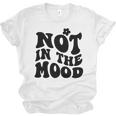 Not In The Mood Anti Social Introvert Sarcastic Retro Unisex Jersey T-Shirt