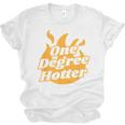 One Degree Hotter Graduation Ceremony Celebration Unisex Jersey T-Shirt