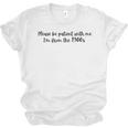 Be Patient With Me I'm From The 1900s Gen X Millennial Unisex Jersey T-Shirt Be Patient With Me I'm From The 1900s Gen X Millennial Unisex Jersey T-Shirt