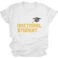 PhD Student Doctoral Degree Graduation Phd Graduate Unisex Jersey T-Shirt