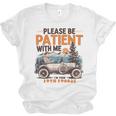 Please Be Patient With Me I'm From The 1900s 19TH Vintage Unisex Jersey T-Shirt
