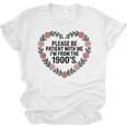 Please Be Patient With My I'm From The 1900s Birthday Unisex Jersey T-Shirt Please Be Patient With My I'm From The 1900s Birthday Unisex Jersey T-Shirt