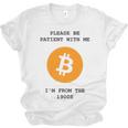 Please Be Patient With Me I'm From The 1900s Bitcoin Premium Unisex Jersey T-Shirt Please Be Patient With Me I'm From The 1900s Bitcoin Premium Unisex Jersey T-Shirt