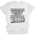 Please Be Patient I'm From The 1900s Boomer Gen-X Unisex Jersey T-Shirt
