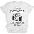 Please Be Patient With Me I'm From The 1900s Camera Unisex Jersey T-Shirt Please Be Patient With Me I'm From The 1900s Camera Unisex Jersey T-Shirt