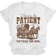 Please Be Patient With Me I'm From The 1900s 1900s Meme Unisex Jersey T-Shirt Please Be Patient With Me I'm From The 1900s 1900s Meme Unisex Jersey T-Shirt