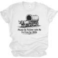 Please Be Patient With Me I'm From The 1900s Oxen And Wagon Premium Unisex Jersey T-Shirt Please Be Patient With Me I'm From The 1900s Oxen And Wagon Premium Unisex Jersey T-Shirt