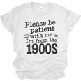 Please Be Patient With Me I'm From The 1900s Quote Premium Unisex Jersey T-Shirt