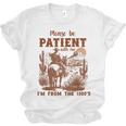 Please Be Patient With Me I'm From The 1900s Quote Unisex Jersey T-Shirt