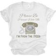 Please Be Patient With Me I'm From The 1900s Telephone Premium Unisex Jersey T-Shirt Please Be Patient With Me I'm From The 1900s Telephone Premium Unisex Jersey T-Shirt