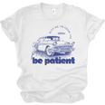 Please Be Patient With Me I'm From The 1900s Vintage Car Unisex Jersey T-Shirt