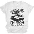 Please Be Patient With Me I'm From The 1900s Vintage Classic Premium Tri-Blend Unisex Jersey T-Shirt