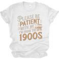 Please Be Patient With Me I'm From The 1900s Vintage Quote Premium Tri-Blend Unisex Jersey T-Shirt Please Be Patient With Me I'm From The 1900s Vintage Quote Premium Tri-Blend Unisex Jersey T-Shirt