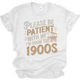 Please Be Patient With Me I'm From The 1900s Vintage Quote Unisex Jersey T-Shirt