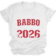 Proud Babbo Of a Class Of 2026 Graduate For Graduation Unisex Jersey T-Shirt