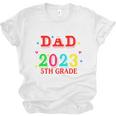 Proud Dad Of A 2023 5th Grade Graduate Graduation Family Unisex Jersey T-Shirt