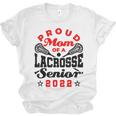 Proud Mom Of a Lacrosse Senior 2022 Graduation Unisex Jersey T-Shirt