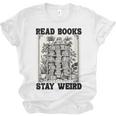 Read Books Stay Weird Book Lover Joke Introvert Reading Unisex Jersey T-Shirt
