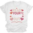 Read Your Heart Out Teacher Valentines Day Reading Book Love Unisex Jersey T-Shirt
