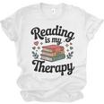 Reading Is My Therapy Book Lover Bookworm Unisex Jersey T-Shirt