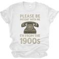 Retro Vintage Please Be Patient With Me I'm From The 1900s Premium Unisex Jersey T-Shirt Retro Vintage Please Be Patient With Me I'm From The 1900s Premium Unisex Jersey T-Shirt