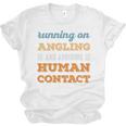 Running On Angling Social Introvert Humor Vintage Unisex Jersey T-Shirt Running On Angling Social Introvert Humor Vintage Unisex Jersey T-Shirt
