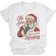He Sees What You'Ve Been Reading Bookish Christmas Humor Unisex Jersey T-Shirt He Sees What You'Ve Been Reading Bookish Christmas Humor Unisex Jersey T-Shirt