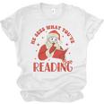 He Sees What You'Ve Been Reading Santa Book Unisex Jersey T-Shirt He Sees What You'Ve Been Reading Santa Book Unisex Jersey T-Shirt