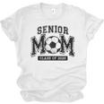 Senior Mom 2025 Soccer Mom Class Of 2025 Graduation Unisex Jersey T-Shirt