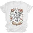 She Blooms Among The Pages Women Mom Wife Floral Book Lover Unisex Jersey T-Shirt
