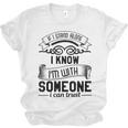 If I Stand Alone I Know I'm With Someone I Trust Introvert Unisex Jersey T-Shirt If I Stand Alone I Know I'm With Someone I Trust Introvert Unisex Jersey T-Shirt