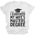 I Survived My Wife's Masters Degree Graduation Class Of 2025 Unisex Jersey T-Shirt
