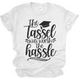 The Tassel Was Worth The Hassle Graduation Unisex Jersey T-Shirt