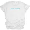 I Thought I Had Social Anxiety Introvert Unisex Jersey T-Shirt I Thought I Had Social Anxiety Introvert Unisex Jersey T-Shirt