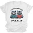 I Tried To Form Gang But It Turned Into A Book Club Reading Unisex Jersey T-Shirt